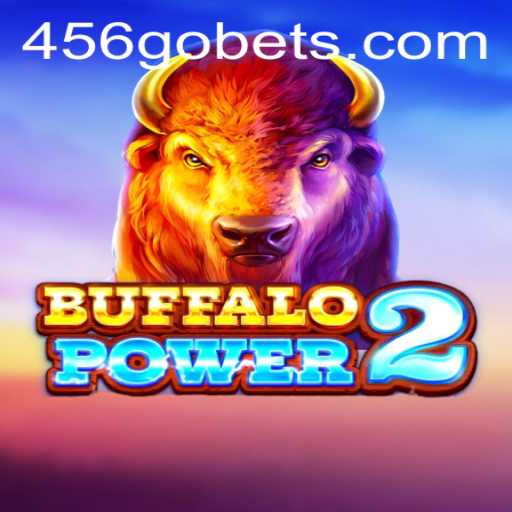 Discover the Thrills of BuffaloPower2 and Unleash Your Winning Spirit with 456go