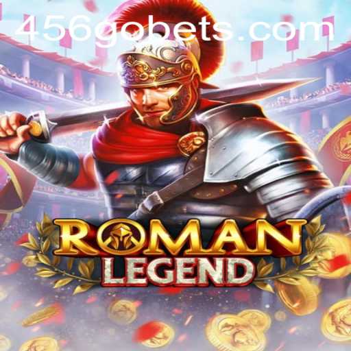 Dive into the Epic World of RomanLegend: The Key to Adventure with 456go